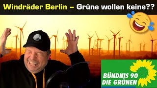 Windräder im Berliner GruneWald und Grüne toben - keine WKA bei uns 😂