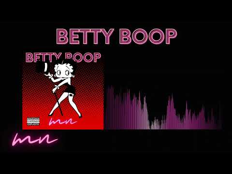 MN - BETTY BOOP (Prod. Ravi On The Beat)