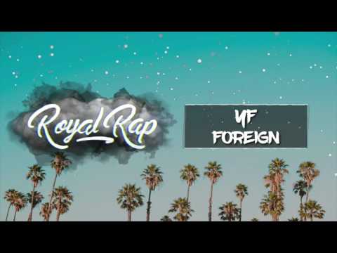 YF JR - Foreign (Ft. Carlton Carvalho)