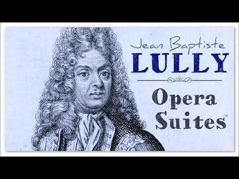 Lully - Opera Suites