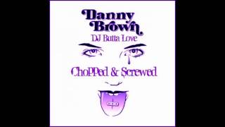 Danny Brown - Party All The Time (Chopped and Screwed by DJ Butta Love)