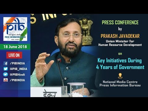 Press Conference by HRD Minister Prakash Javadekar on key initiatives during 4 years of govt