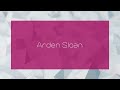 Arden Sloan - appearance