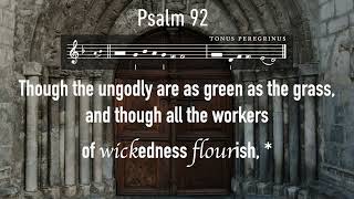 Psalm 92 (Chant Tonus Peregrinus)