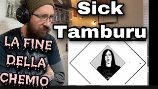 METALHEAD REACTS| Sick Tamburu - LA FINE DELLA CHEMIO