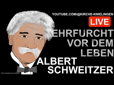 Albert Schweitzer |Ehrfurcht vor dem Leben  |Heute live evangelischer Gottesdienst|Kirche Knielingen