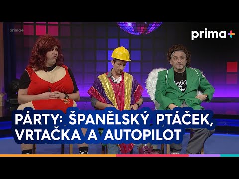 Partička: Párty: Španělský ptáček, vrtačka a autopilot