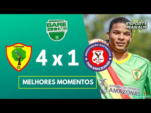 LIBRADE 4 x 1 PARAMAZONAS | MELHORES MOMENTOS | 2ª RODADA DO BAREZINHO SUB-20 2023