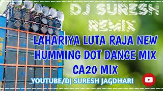 Download lagu LAHARIYA LUTA RAJA NRE BHOJPURI DANCE MIX HUMMING VIBRATION DOT 2022 @DJSureshProduction343 mp3