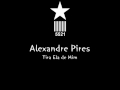 Alexandre Pires - Tira Ela De Mim (Quitame Ese ...