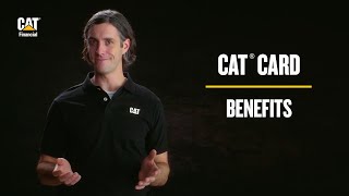 Cat® Card Benefits | Better Than Cash or Credit Cards