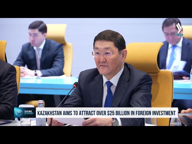 Kazakhstan aims to attract over $25 billion in foreign investment
