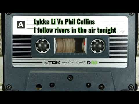 Lykke Li Vs Phil Collins - I follow rivers in the air tonight Paolo Monti mashup 2013