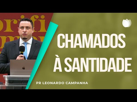 Called to Holiness | Sunday School | Pastor Leonardo Campanha