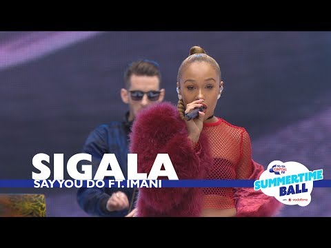 Sigala - 'Say You Do' (Live At Capital’s Summertime Ball 2017)