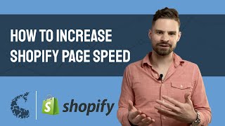 How to Increase Shopify Page Speed – 3 Easy Ways