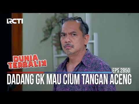 Dadang Gk Mau Cium Tangan Aceng - Dunia Terbalik