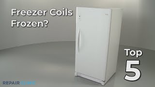 Freezer Coils Are Frozen - Freezer Troubleshooting