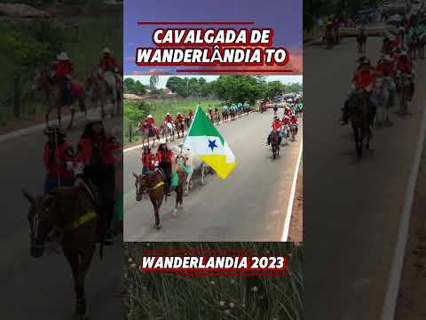 Cavalgada de Wanderlândia Tocantins 2023