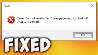 How To Fix XAMPP Cannot Create File xampp-control.ini Access Is Denied Error