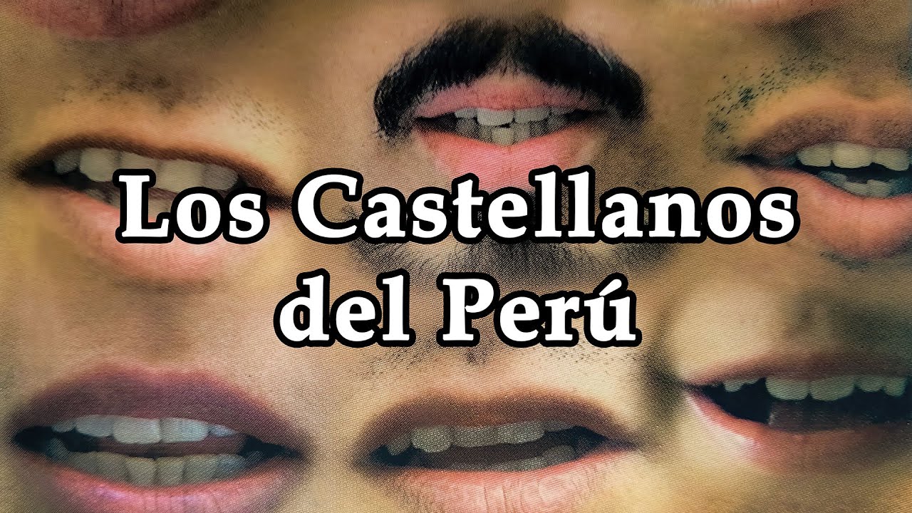 Los Castellanos del Peru