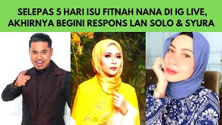 Download lagu Isu Fitnah Nana, Akhirnya Ini Tindakan Lan Solo & Syura mp3