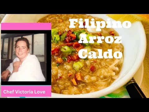 Filipino ARROZ CALDO Rice with Chicken Broth, Ginger, Garlic & lots of love from Chef Victoria Love