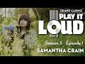 Play It Loud Season III, Ep 1: Samantha Crain