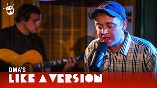 DMA&#39;S cover Cher &#39;Believe&#39; for Like A Version
