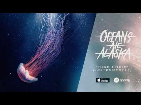 Oceans Ate Alaska - High Horse (Instrumental)