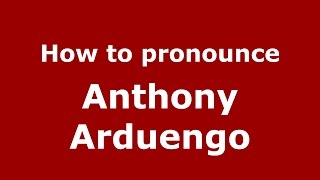 How to pronounce Anthony Arduengo