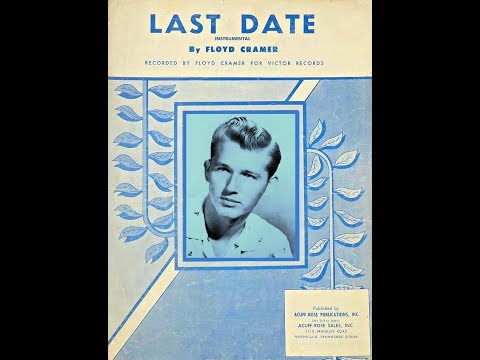 Last Date ~ Floyd Cramer (1960) & (1964)