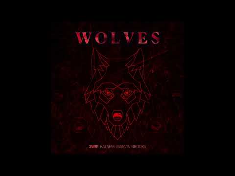 2WEI, Kataem, Marvin Brooks - "Wolves" (Official Audio)