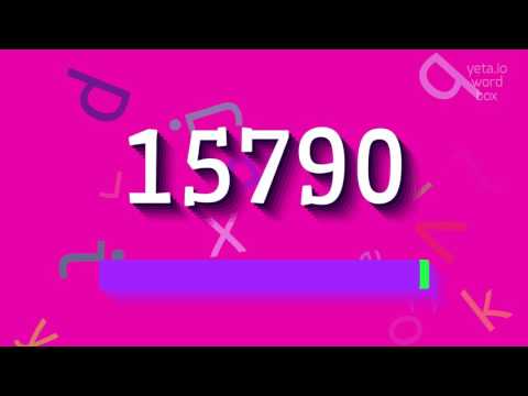How to say "15790"! (High Quality Voices)