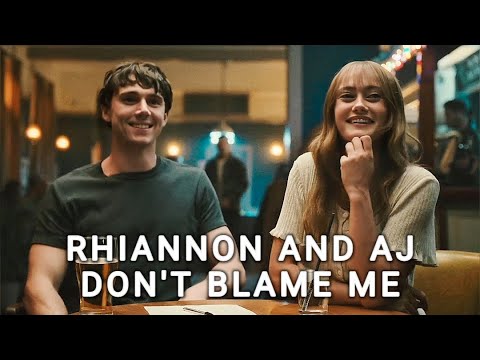 Rhiannon and AJ | Don't Blame Me [Sweetpea]