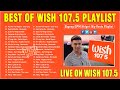 Best Of Wish 107 5 Songs Playlist 2022 Best OPM BrokenHearted Songs Wish 107 5 Playlist 2022