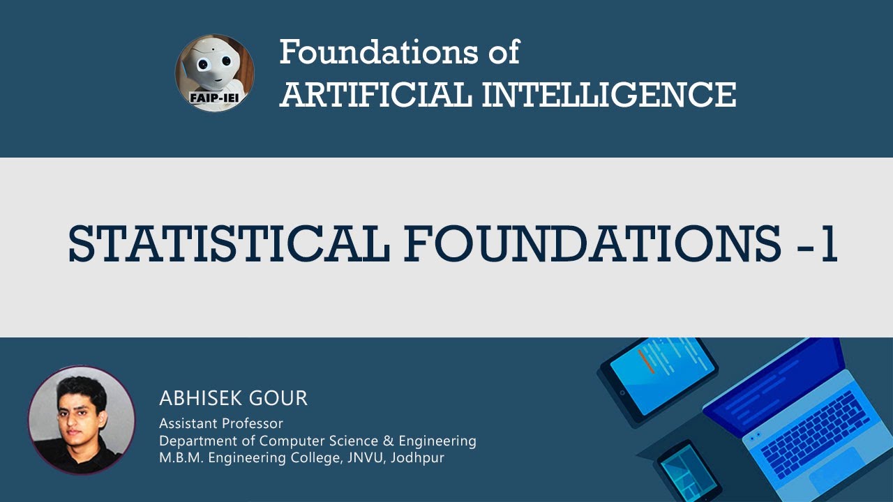 Statistical Foundations -1 | Foundations of AI | Machine Learning for Engineers