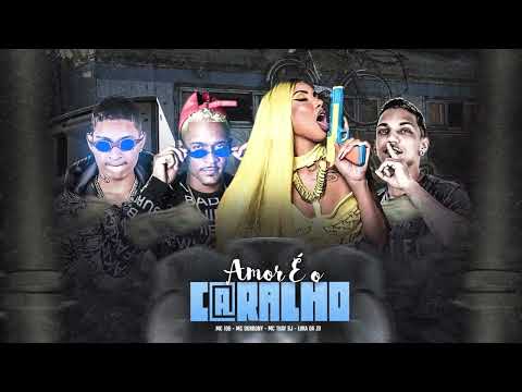 MC 10G, LUKA DA ZO, THAY RJ, MC DURRONY - AMOR E O CARALHO - REMIX - BREGAFUNK - 2022