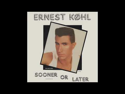 Ernest Kohl - Sooner Or Later (Extended Dance Mix)