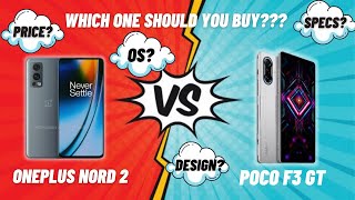 POCO F3 GT Vs OnePlus Nord 2: Which One Should You Buy?
