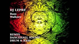 Remix Dancehall Sound Dj Lepre (BASS WALKERS)