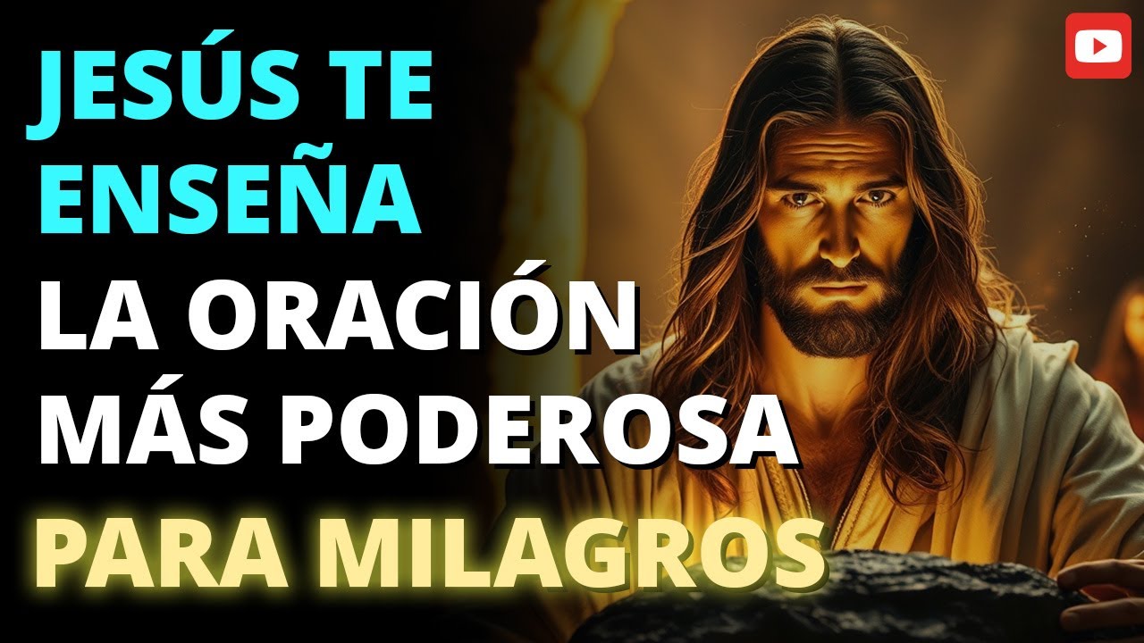JESÚS TE ENSEÑA LA ORACIÓN MÁS PODEROSA PARA MILAGROS 🙏🔥