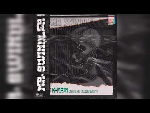 K-Main - Mr. Swindler (Prod. DaFlameBeats)