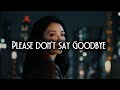 Please Don T Say Goodbye Heartbreaking Emotional Love Song Official Lyric Video