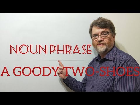 English Tutor Nick P Noun Phrase (172) Goody-Two Shoes - Word Origin