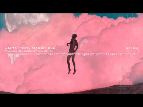 JONN feat. Mason Blu - Paradise (Bangkook & Vicka Remix)