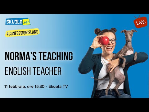 A Skuola con... Norma’s Teaching #ConfessionIsland