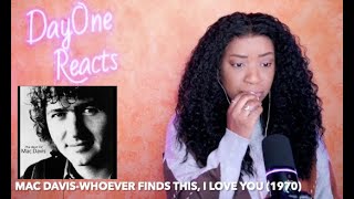 Mac Davis - Whoever Finds This I Love You (1970) DayOne Reacts