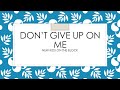 New Kids On The Block | Don’t Give Up On Me (Lyrics)