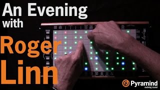 Video thumbnail for An Evening with Roger Linn | LinnStrument | Part I by Pyramind